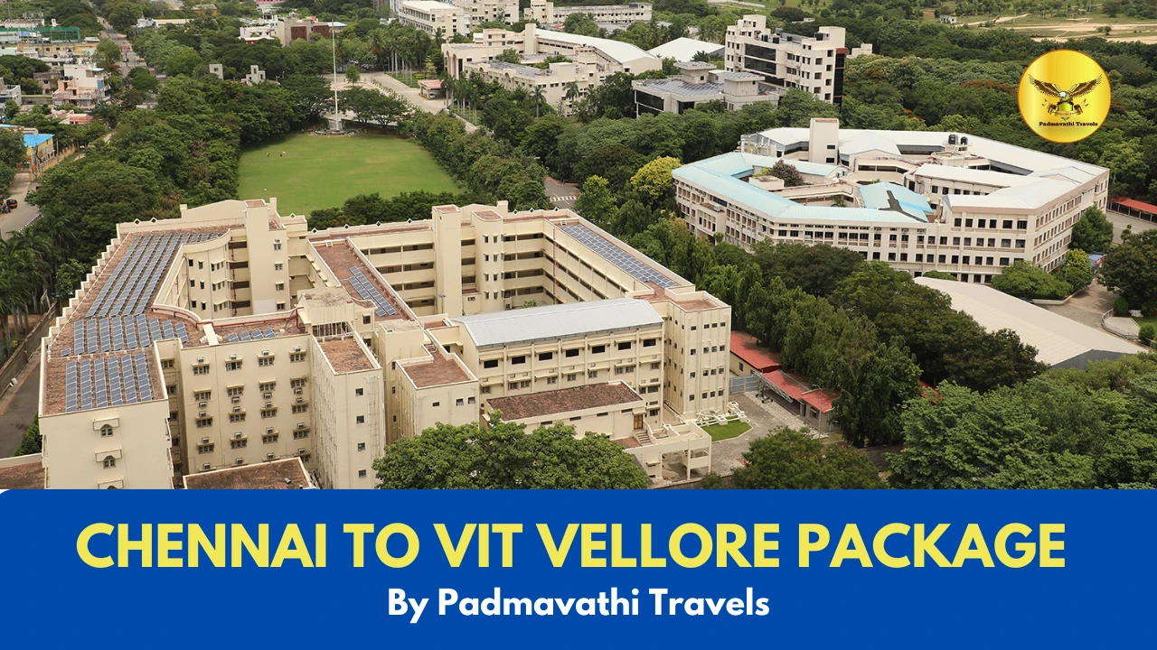 chennai to Vellore VIT Package